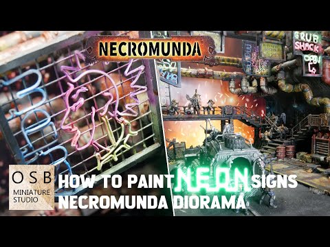 How to Paint NECROMUNDA NEON Signs - Final Diorama Showcase