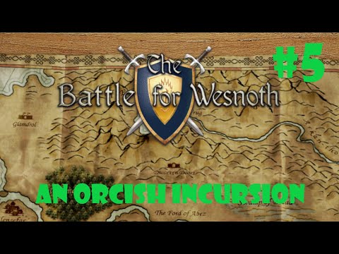 Let's Play The Battle For Wesnoth | An Orcish Incursion #5