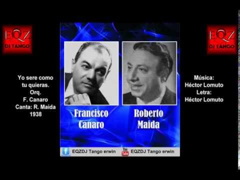 Yo sere como tu quieras - F. Canaro - R. Maida 1938