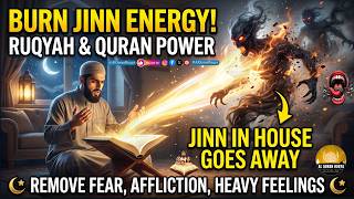 Download lagu RUQYAH TO BURN EVIL JINN ENERGY & QURAN FOR JINN IN HOUSE 🌙 REMOVE AFFLICTION, FEAR & HEAVY FEELINGS mp3