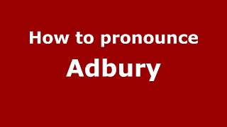 How to pronounce Adbury