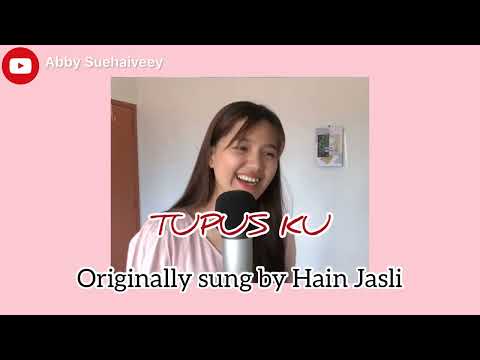 TUPUS KU (HAIN JASLI) - ABBY SUEHAIVEEY COVER VERSION