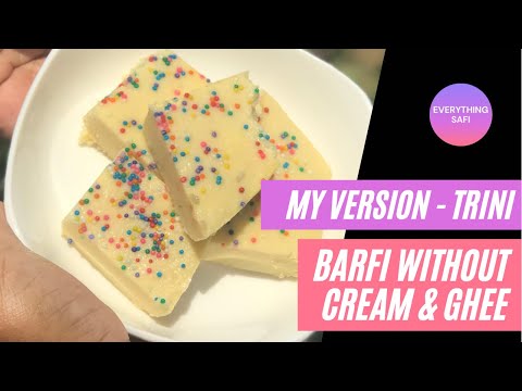 My Version - Trini Barfi without Cream & Ghee