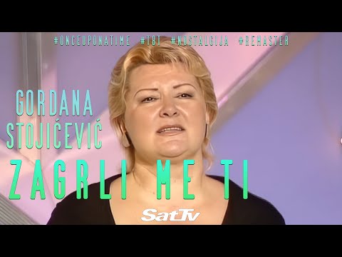 Gordana Stojićević - Zagrli me ti