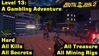 Brutal John 2 | Hard, 100% | Level 13: A Gambling Adventure