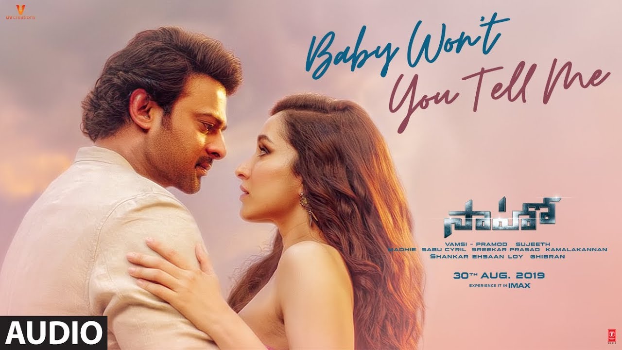 Baby Won’t You Tell Me – Saaho (Telugu) Lyrics | Saaho (Telugu) | Prabhas | Shankar Mahadevan | Shankar–Ehsaan–Loy