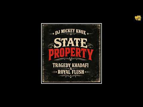 Tragedy Khadafi x Royal Flush - State Property [prod by DJ Mickey Knox]
