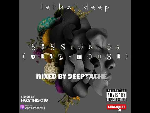 Session 56 (Deep House Mixed by Deeptaché)