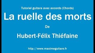 La ruelle des morts (Thiy©faine) - Tutoriel guitare avec accords et partition en description (Chords)