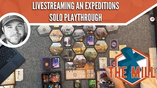 The Mill is going live! Let’s solo Expeditions!