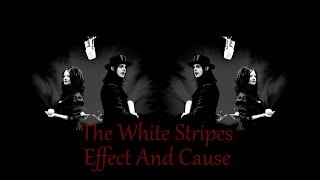 The White Stripes - Effect and Cause. HQ aydio. Lyrics on screen.
