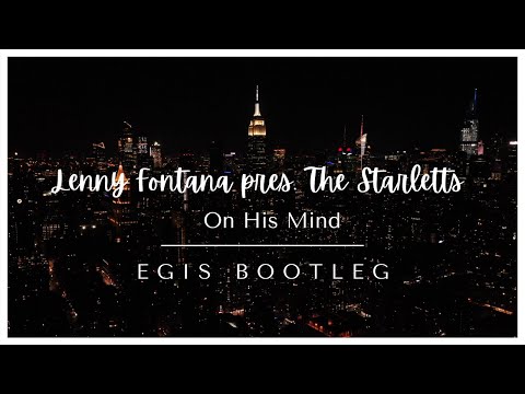 Lenny Fontana pres. The Starletts - On His Mind (EGIS bootleg)