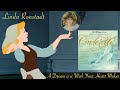 Linda Ronstadt A Dream Is A Wish Cinderella 2020