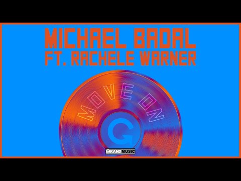 Michael Badal feat. Rachele Warner - Move On (Original Mix) (Official Audio) | GRAND Music