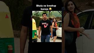 Bhola ne breakup karaya 😂 