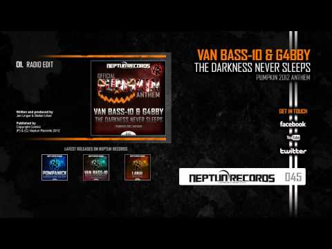 Van Bass-10 & G4bby - The Darkness Never Sleeps (Pumpkin 2012 Anthem) - Official Preview