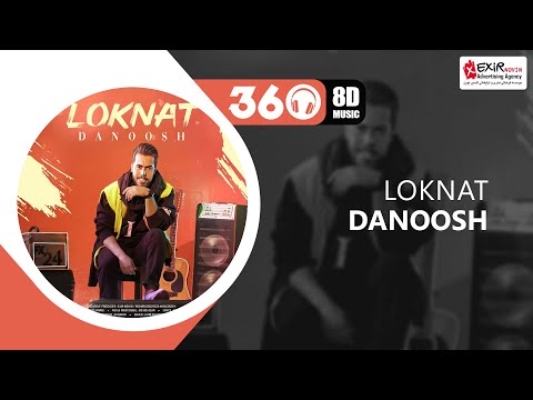 Danoosh - Loknat (8D Version🎧) ❌ USE HEADPHONES 🔴