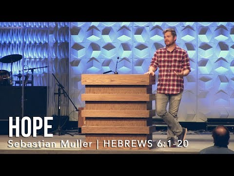 Sebastian Muller – Hebrews 6:1-20, Hope