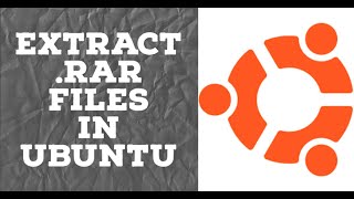Extract RAR(.rar) files in Ubuntu