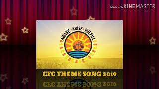 Awake, Arise, Fulfill (CFC THEME SONG 2019)
