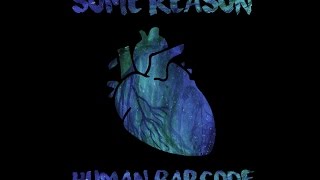 Video Some Reason - Let Love (Official Lyric Video)