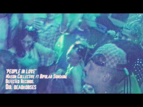 Mason Collective X Bipolar Sunshine - People In Love (Official Music Video)