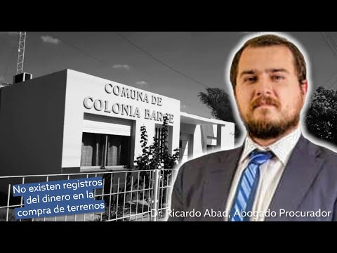 Investigación por irregularidades en venta de terrenos, en Colonia Barge - Dr. Ricardo Abad