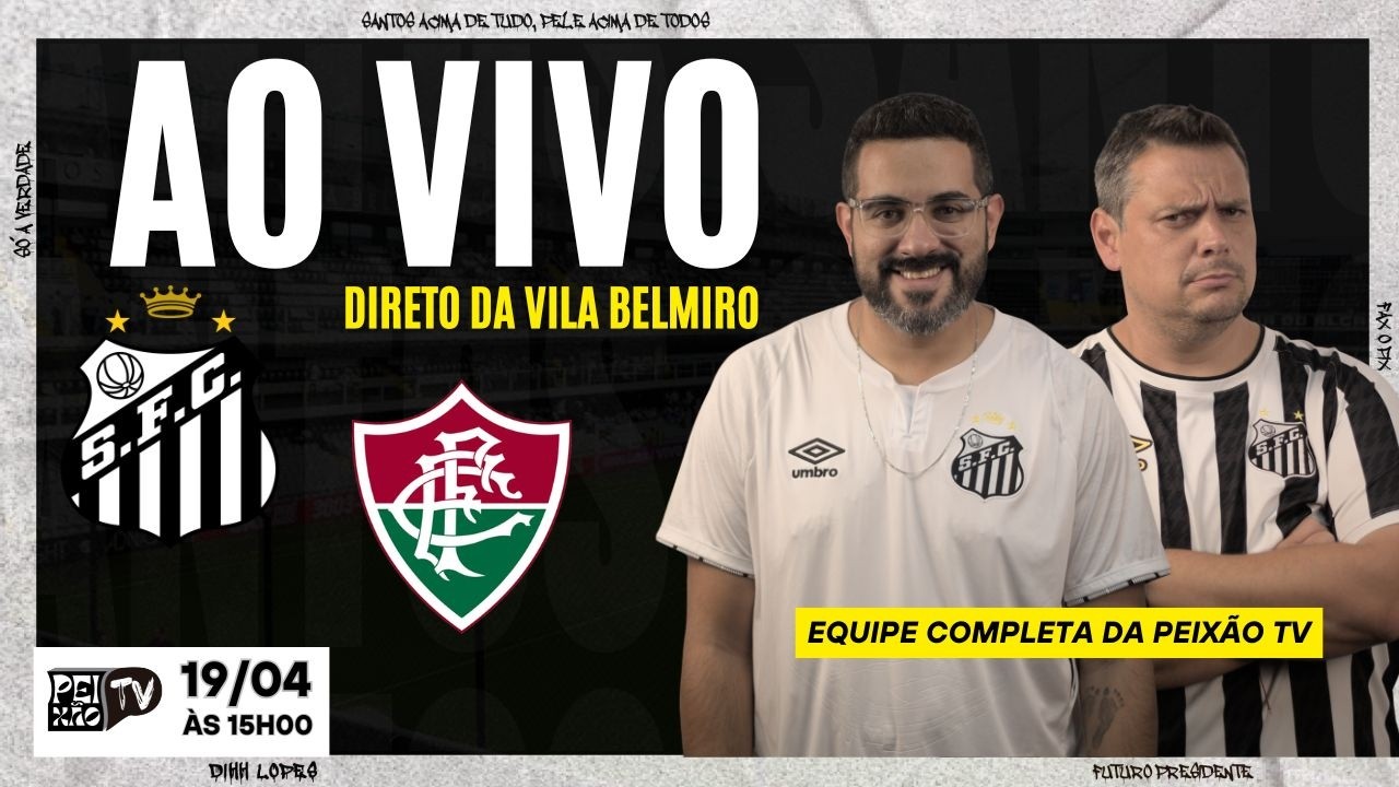 PÓS - JOGO / SANTOS E FLUMINENSE