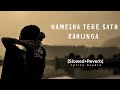 Hamesha Tere Sath Rahunga Slowed Reverb Lyrics Studio
