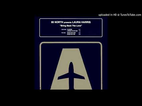 95 North Feat. Laura Harris - Bring back the love ''Club Mix'' (1998)