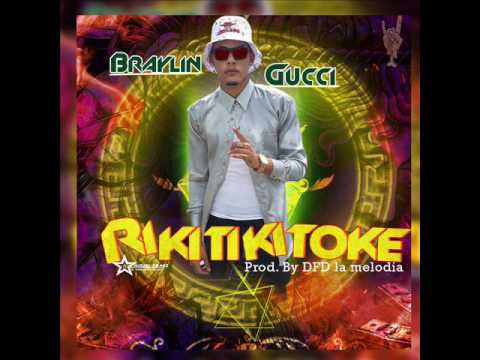 Braylin Gucci-Rikitikitoke Video Oficial