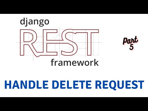 Handling Delete Request in Rest Framework | Django Rest Framework #5 thumbnail
