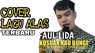 Download lagu FAUL LIDA |KUSUAN KAU BUNGE |lagu alas kutacane mp3 Download lagu FAUL LIDA |KUSUAN KAU BUNGE |lagu alas kutacane mp3
