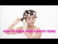 How To Perm Your Hair At Home DIY Curl Perm