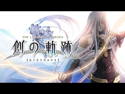 THE LEGEND OF HEROES: HAJIMARI NO KISEKI Gameplay Trailer