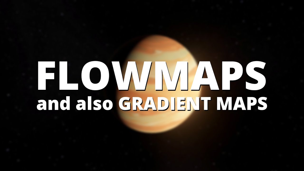 Flowmaps, gradient maps, gas giants.