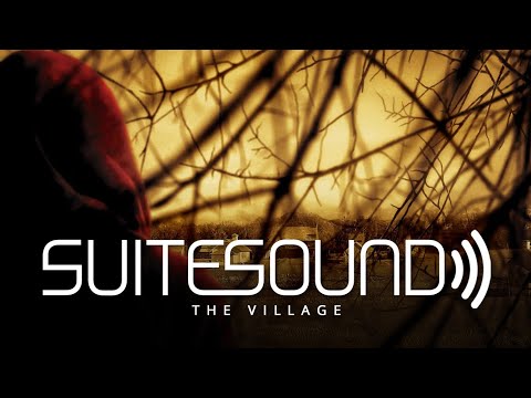 The Village - Ultimate Soundtrack Suite