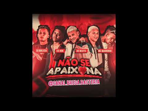 ANDERSON NEIFF, DANILO CHATINHO, EO DON, MC MAGRINHO & DJ MALÍCIA - NÃO SE APAIXONAR