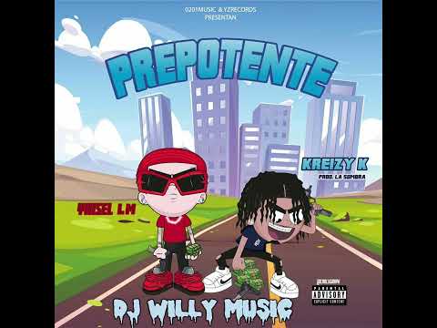 Yaisel LM, Kreizy K – Prepotente