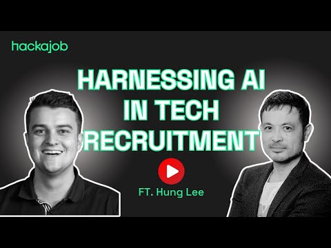 How to Harness AI in Tech Recruitment ft. Hung Lee - YouTube