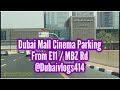 The Ultimate Guide Navigating Dubai Mall Cinema Parking From Sheikh Zayed Road E11