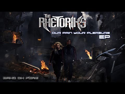 The Rhetoriks - Band On Fire (Audio)