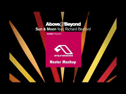 Above & Beyond ft. Richard Bedford vs. Audien - Sun Wayfarer (Nester Mashup)
