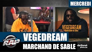 Planète Rap - Vegedream &quot;Marchand de Sable&quot; #Mercredi