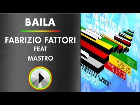 BAILA - Fabrizio Fattori Feat. Mastro - MUSICA NUOVA EMOZIONI NUOVE 6 - afro aphro