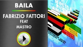 BAILA - Fabrizio Fattori Feat. Mastro - MUSICA NUOVA EMOZIONI NUOVE 6 - afro aphro