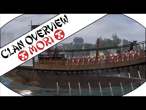 MORI CLAN OVERVIEW - Total War: Shogun 2!