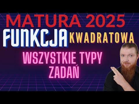 Funkcja kwadratowa ZADANIA MATURA 2025 MATEMATYKA PODSTAWA PEWNIAK