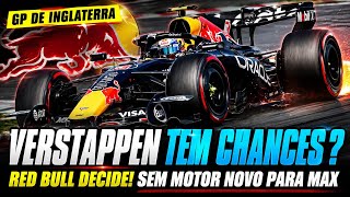 VERSTAPPEN SEM MOTOR NOVO! RED BULL DECIDE MANTER MOTOR APOS RECLAMAÇÃO | GP GRÃ-BRETANHA F1
