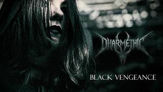 Black Vengeance - Dharmetic
